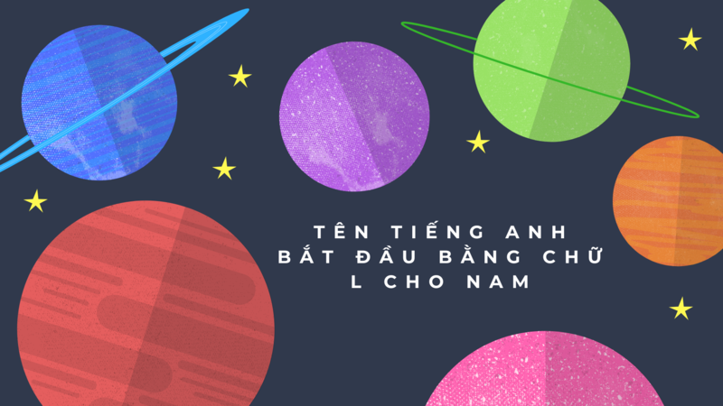 Khám phá những tên tiếng Anh bắt đầu bằng chữ l dành cho nam ngay! (Ảnh: Sưu tầm Internet)