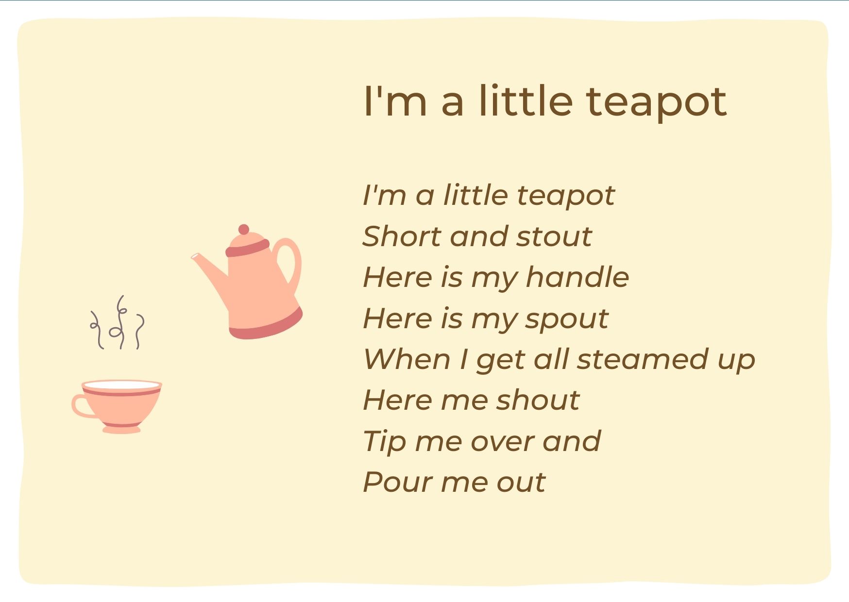 I'm a little teapot. (Ảnh: Monkey)