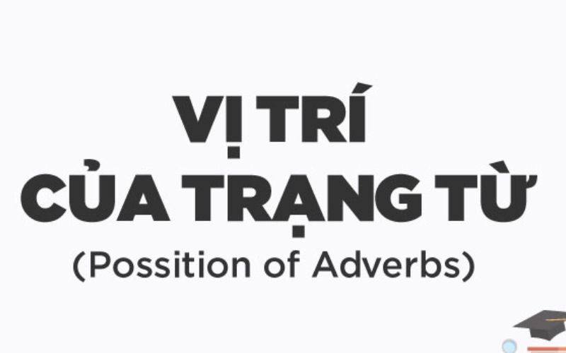 Vị trí của trạng từ chỉ nơi chốn. (Ảnh: Sưu tầm internet)