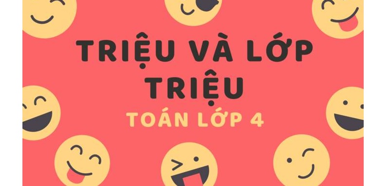 Lớp triệu là kiến thức toán cơ bản lớp 4. (Ảnh: Sưu tầm internet)