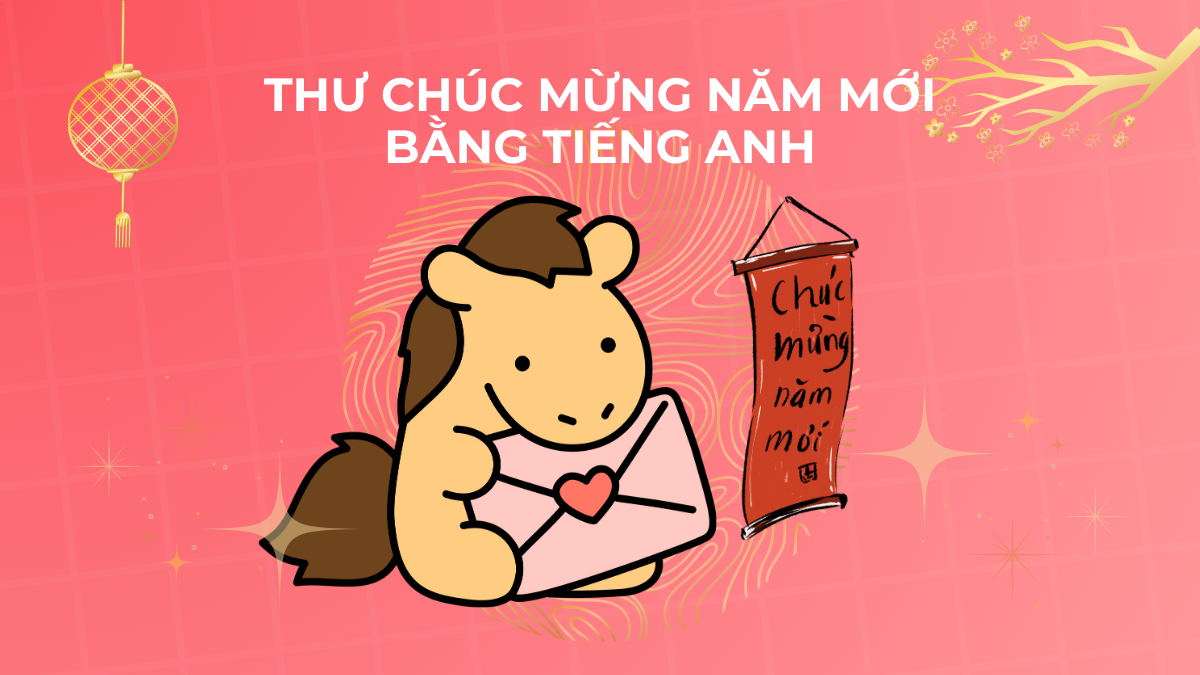 10+ Mẫu thư chúc mừng năm mới bằng tiếng Anh độc đáo, ấn tượng (Email, SMS,...)
