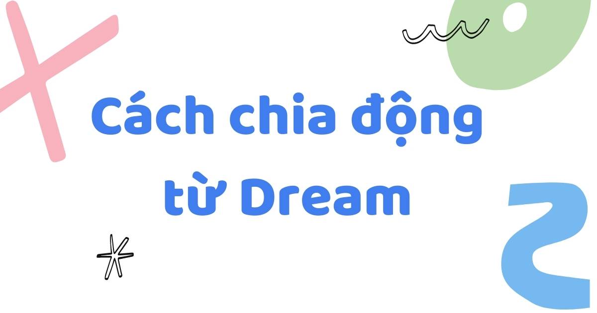 Cách chia động từ Dream trong tiếng Anh