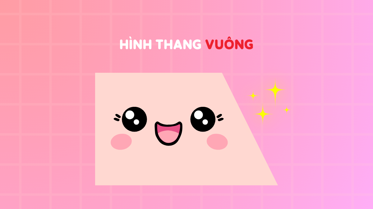 Hình thang vuông là gì? Hướng dẫn cách tính diện tích, chu vi chi tiết