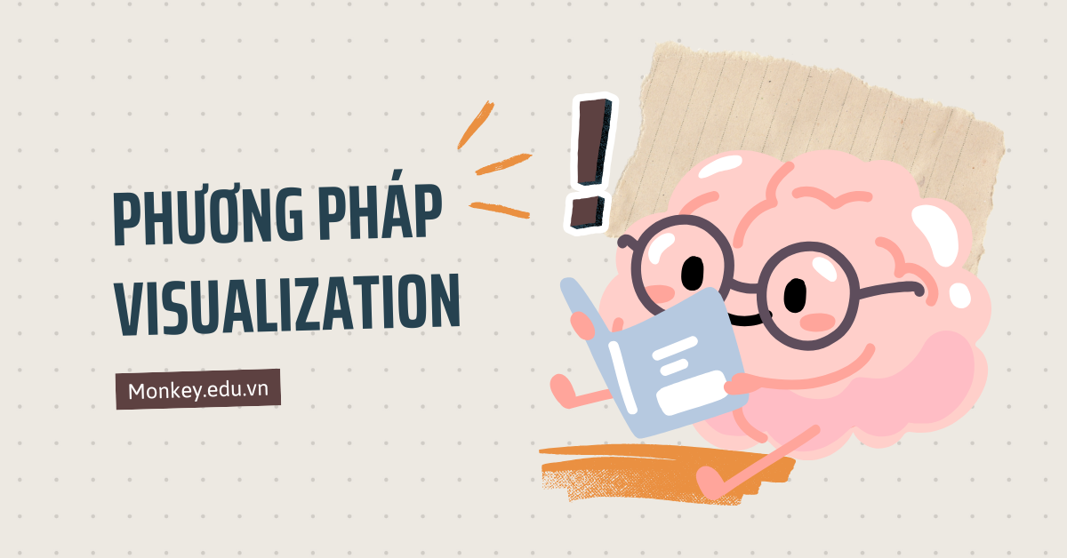 Kỹ thuật Visualization là gì? Cách ứng dụng trong học tập!