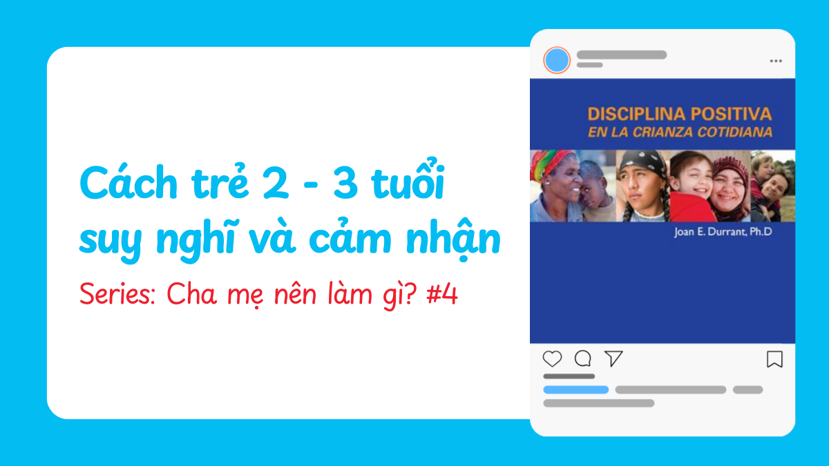 Cách trẻ 2 - 3 tuổi suy nghĩ và cảm nhận | Cha mẹ nên làm gì? #4