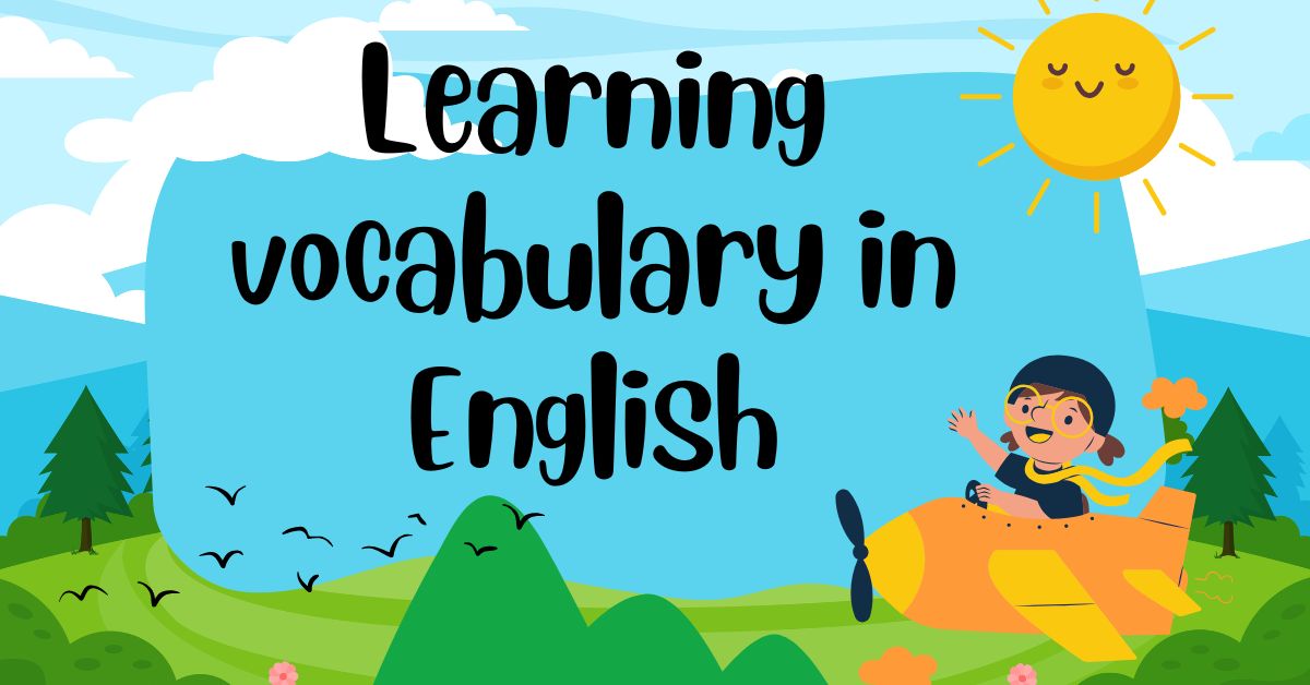 Effective Ways to Help Kids Learn English Vocabulary at Home