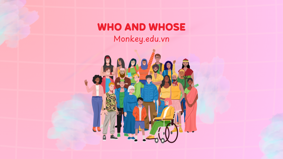 เมื่อไหร่ควรใช้ who และ whose? คู่มือเข้าใจง่ายสำหรับการแยกความแตกต่าง
