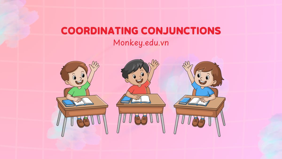 Coordinating conjunctions คืออะไร? การใช้งานและแบบฝึกหัด