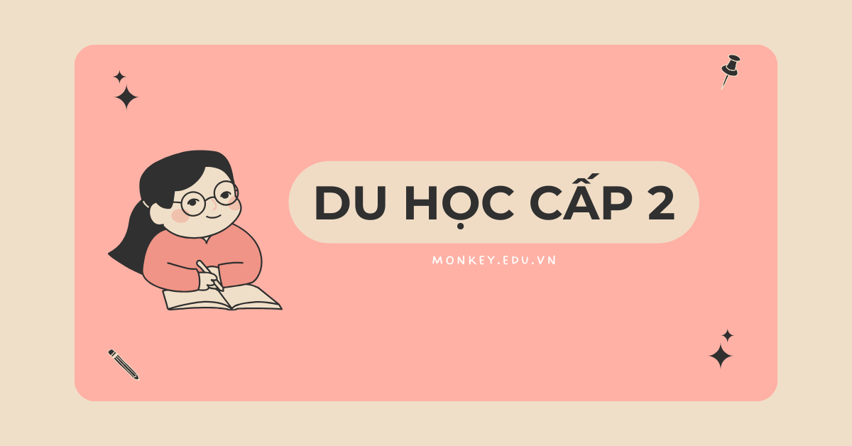 Có nên cho con đi du học từ cấp 2 không? Ưu điểm - Nhược điểm!