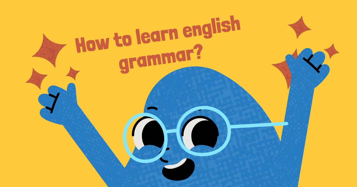 10+ Most Effective Ways for Children to Learn English Grammar
