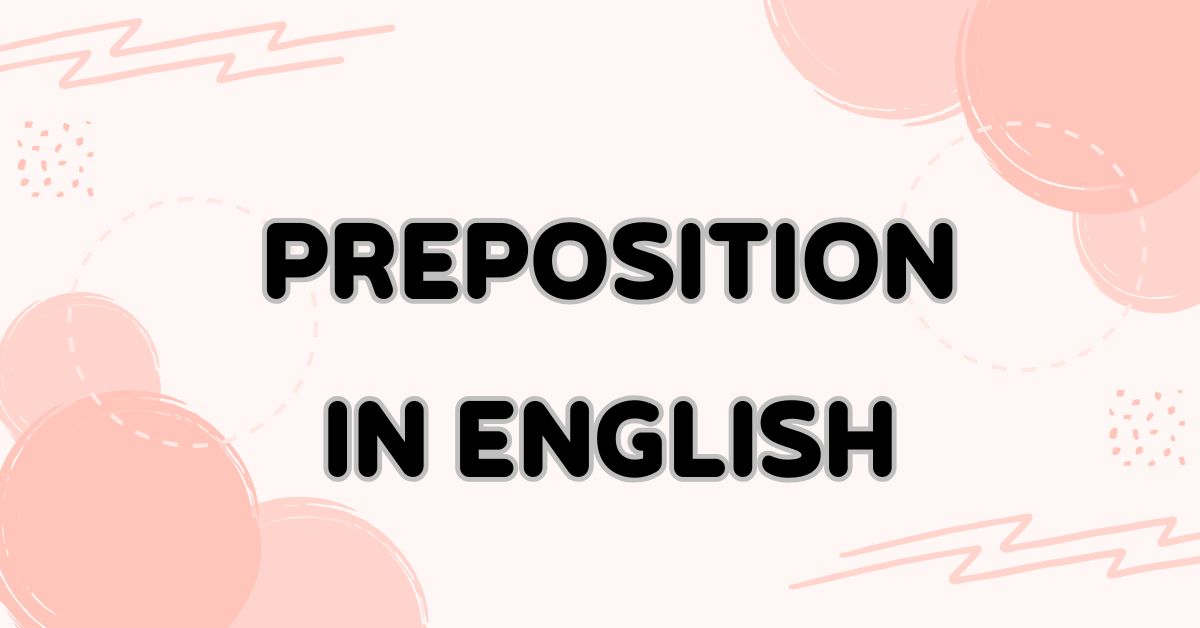 Grammar Preposition in English: Easy Lessons and Practice