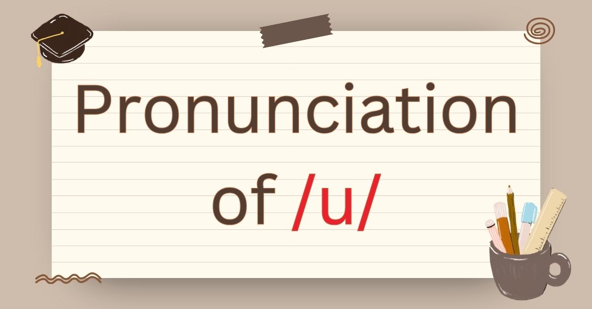 Pronunciation of U in English: A Complete Guide to All U Sounds