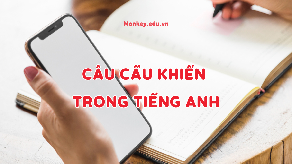 Câu cầu khiến (Imperative Sentence) trong tiếng Anh [kèm bài tập có đáp án]