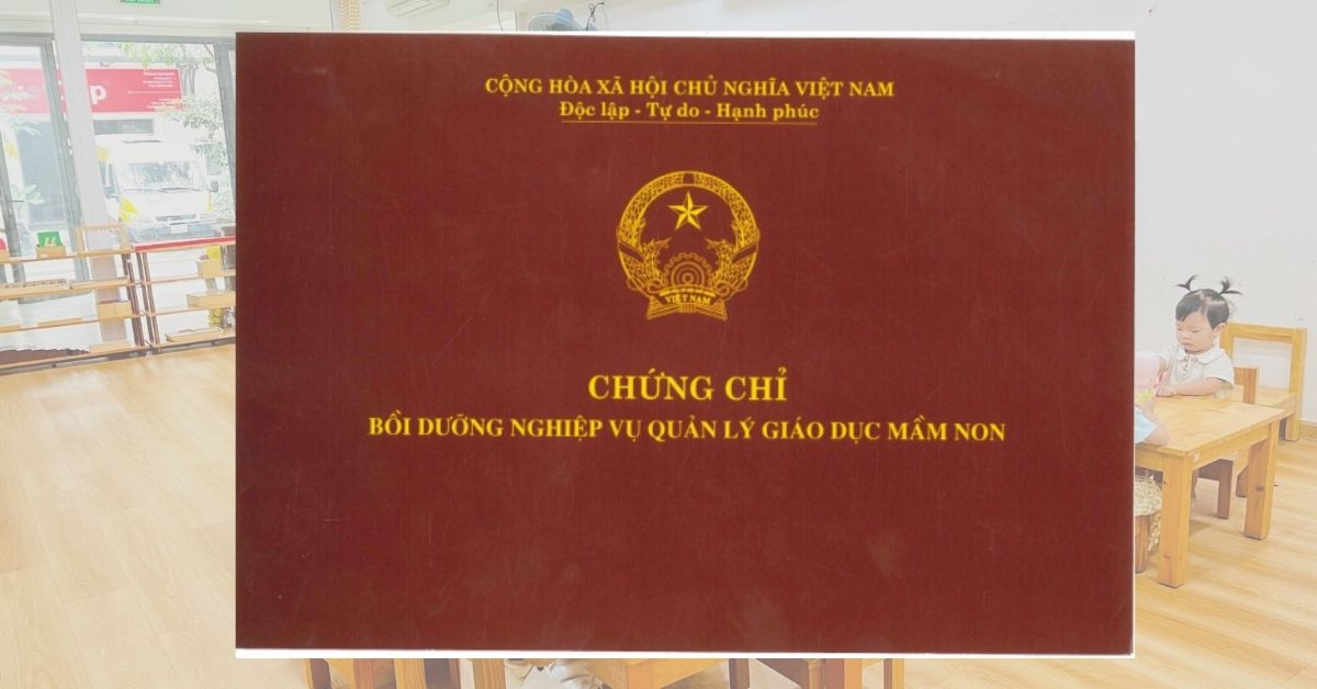 Chứng chỉ quản lý giáo dục mầm non và những quy định mới nhất