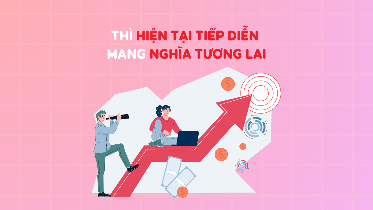 Thì hiện tại tiếp diễn mang nghĩa tương lai: 3 điểm khác biệt cần lưu ý!