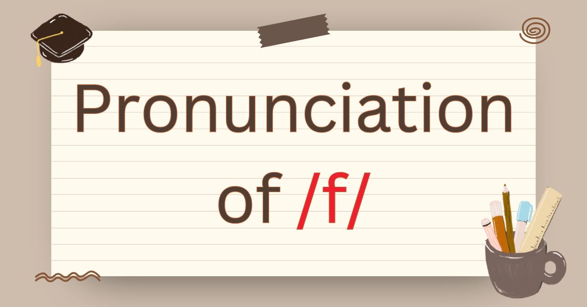 Pronunciation of F in English: How to Say the /f/ Sound Clearly