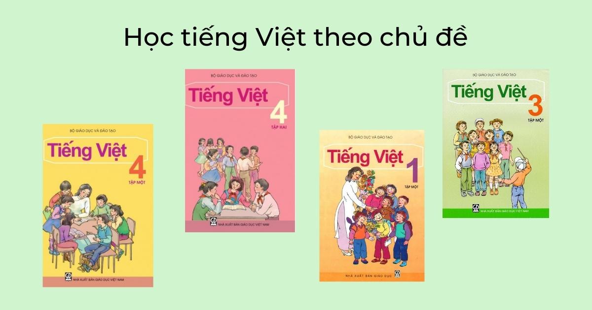 Học tiếng Việt theo chủ đề có nên hay không?
