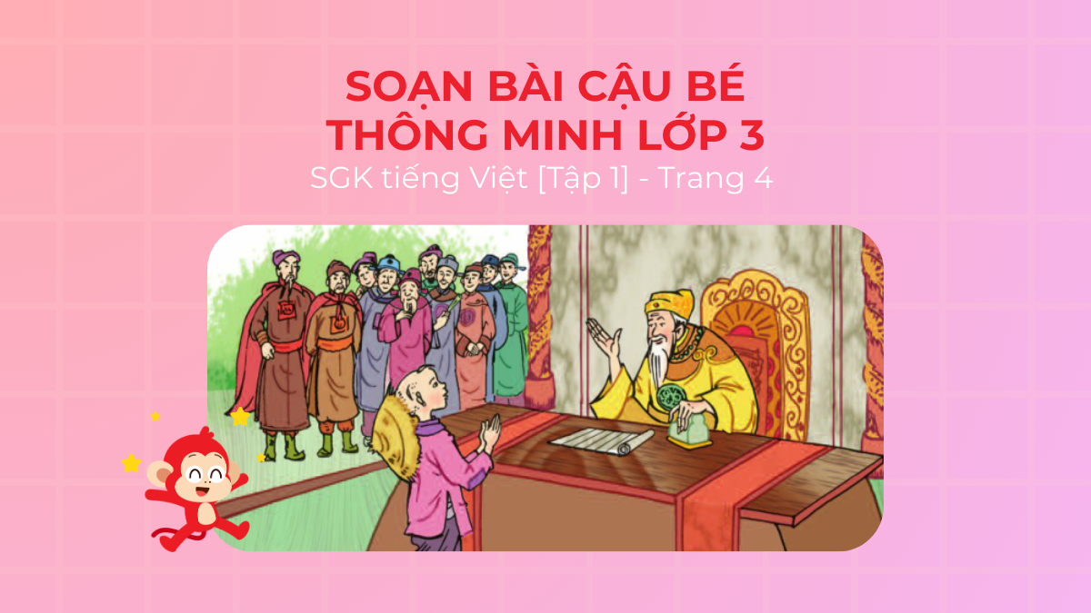 Soạn bài: Cậu bé thông minh Lớp 3 Trang 4 SGK Tiếng Việt 3 Tập 1