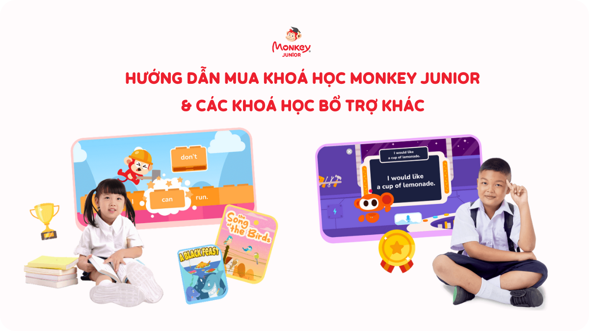 Chi tiết 4 cách mua các khóa học thuộc Monkey Junior nhanh chóng