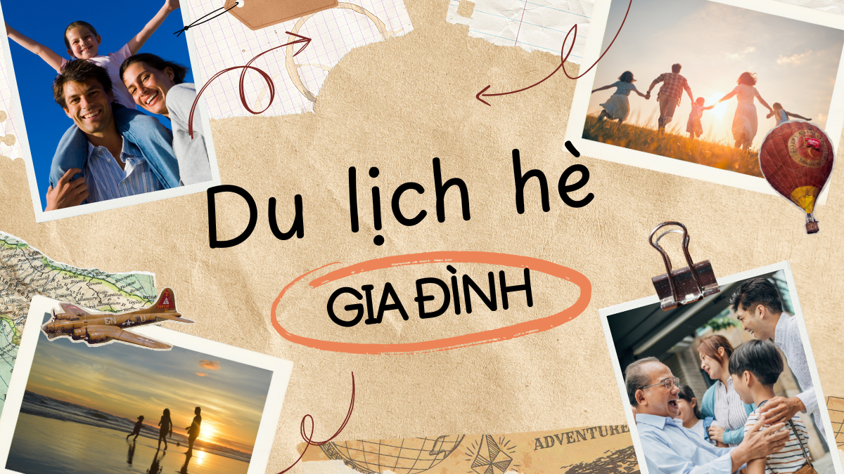 Gợi ý 9 địa điểm du lịch hè cho gia đình HOT nhất 2025
