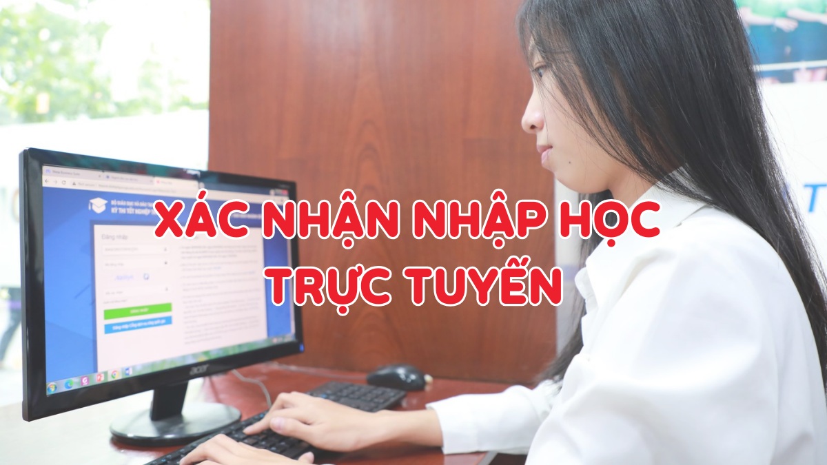 Hướng dẫn xác nhận nhập học trực tuyến đại học (mới nhất)