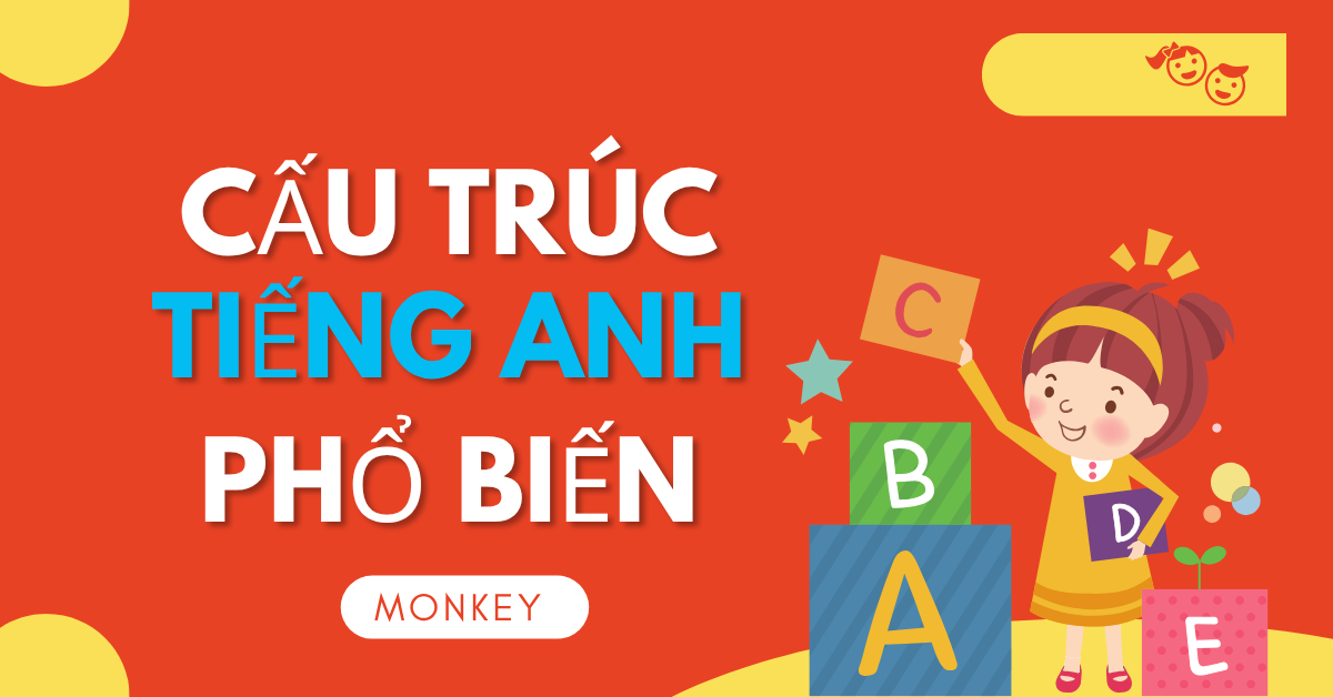 Cấu trúc câu trong tiếng Anh như thế nào? Tổng hợp đầy đủ