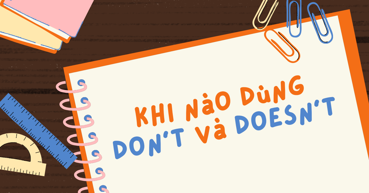 Khi nào dùng don't và doesn't trong tiếng Anh? Bài tập vận dụng!