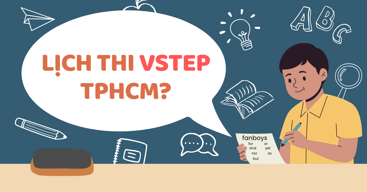 Lịch thi VSTEP TPHCM năm 2025 cập nhật mới và chính xác nhất!