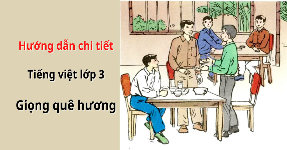 Soạn bài Tiếng Việt lớp 3 Giọng quê hương SGK trang 76