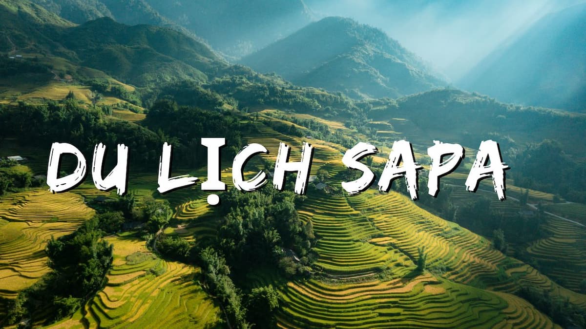 Kinh nghiệm du lịch Sapa cùng gia đình: Ăn gì? Chơi gì? Ở đâu?